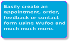 Easily create an appointment, order, feedback or contact form using Wufoo and much much more.